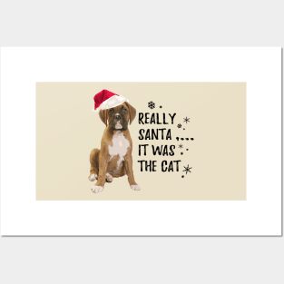 Really Santa, it was the Cat,-Funny Boxer Dog Christmas Posters and Art